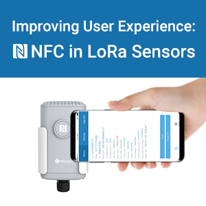 How To Improve User Experience Through NFC In LoRa Sensors?