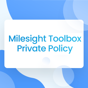 Milesight-toolbox-private-policy
