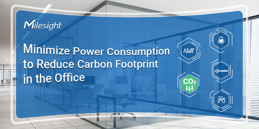 Minimize Power Consumption to Reduce Carbon Footprint in the Office