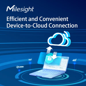 Milesight IoT Cloud Platform – Reliable Guard For Device-to-Cloud Connection