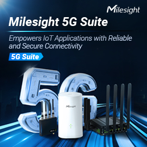 Milesight 5G Suite Empowers IoT Applications With Reliable And Secure Connectivity