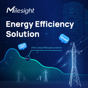 Milesight Officially Launched Energy Efficiency Solution To Achieve Greener And Better Business Operations