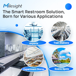 The Milesight Smart Restroom Solution, Born For Various Applications Of Airports, Tran Stations, Department Stores, Scenic Spots, And More!